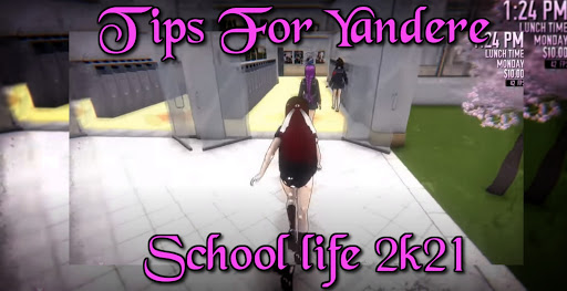 Tips For Yandere School life 2k21