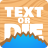icon Text or Die 4.0.0_1140