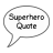 icon Superhero Quote of the Day 1.0