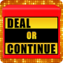 icon Deal or Continue