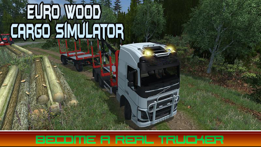 Euro Wood Cargo Simulator 3D