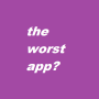 icon The worst app?