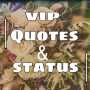 icon VIP Quotes & Status