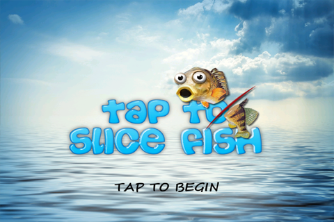Tap To Slice Fish
