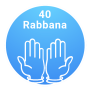 icon 40 Rabbana: From the Holy Quran & Sunna Nabawiya