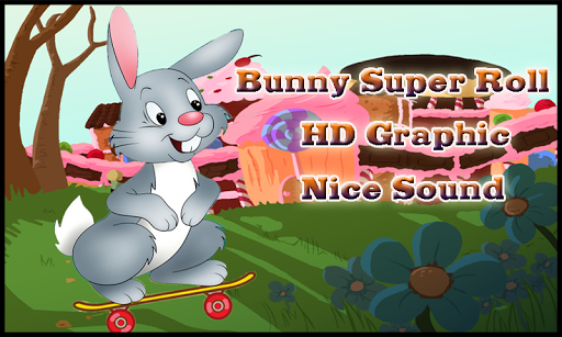 Bunny Super Roll